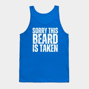 Sorry This Beard Is Taken Tank Top